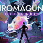 Chromagun 2: Dye Hard